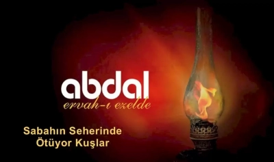 Grup Abdal - Sabahın Seherinde Ötüyor Kuşlar