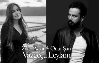 Zilan Avşar & Onur Şan - Vazgeçti Leylam